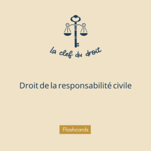 flashcards-droit-de-la-responsabilite-civile